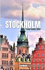 Stockholm travel guide 2024