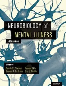 Neurobiology of Mental Illness Ed 4