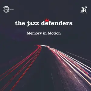 The Jazz Defenders - Memory In Motion (2024) [Official Digital Download]