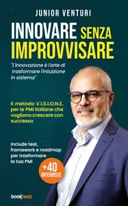 Innovare senza improvvisare - Junior Venturi