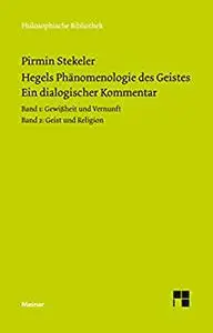 Hegels Phänomenologie des Geistes. Ein dialogischer Kommentar.: Band 1