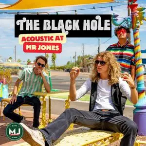 The Black Hole - The Black Hole Acoustic at Mr Jones (Live) (2024) [Official Digital Download]