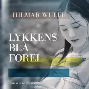 «Lykkens blå forel» by Hilmar Wulff