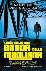 Massimo Lugli - Il baby killer della banda della Magliana