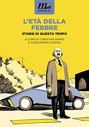 L'età della febbre. Storie di questo tempo - Christian Raimo