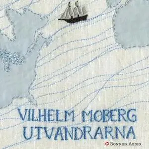 «Utvandrarna» by Vilhelm Moberg