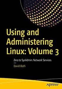 Using and Administering Linux