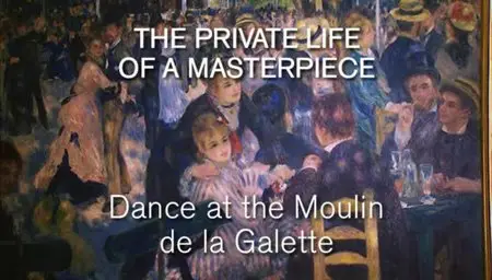 The Private Life of a Masterpiece - Part 5: Impressionism and the Post-Impressionists (2004)