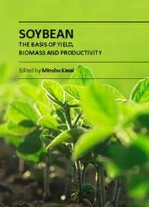 "Soybean: The Basis of Yield, Biomass and Productivity" ed. by Minobu Kasai