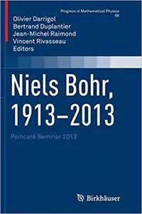 Niels Bohr, 1913-2013 (Repost)