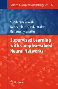 Supervised Learning with Complex-valued Neural Networks