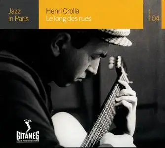 Henri Crolla - Le Long Des Rues [Recorded 1956-1960] (2009)
