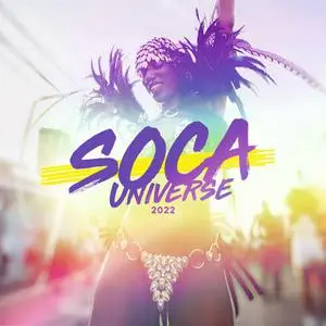 VA - Soca Universe 2022 (2022) [Official Digital Download]