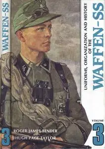 Uniforms, Organization and History of the Waffen-SS Volume 3