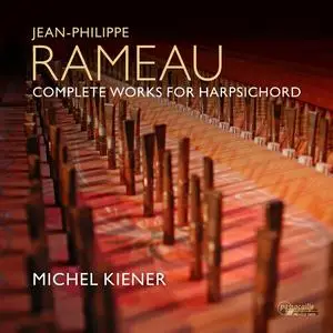 Michel Kiener - Jean Philippe Rameau: Complete Works for Harpsichord (2023)