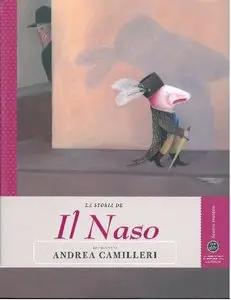 Camilleri Andrea - La Storia de Il Naso [Illustrato]
