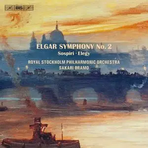 Sakari Oramo, Royal Stockholm Philharmonic Orchestra - Edward Elgar: Symphony No. 2, Sospiri, Elegy (2013)