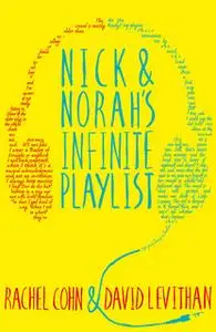 «Nick and Norah's Infinite Playlist» by David Levithan,Rachel Cohn