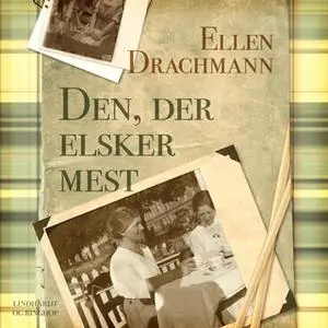 «Den, der elsker mest» by Ellen Drachmann