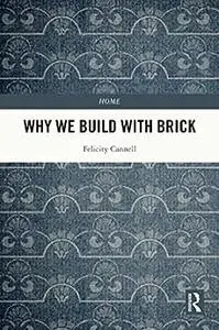 Why We Build With Brick (Home)