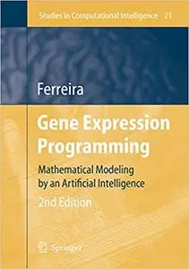 Gene Expression Programming: Mathematical Modeling by an Artificial Intelligence (Repost)