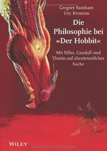 Die Philosophie bei "Der Hobbit": Mit Bilbo, Gandalf und Thorin auf abenteuerlicher Suche