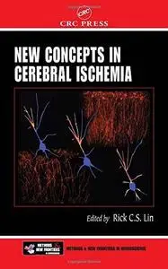 New Concepts in Cerebral Ischemia (Frontiers in Neuroscience)