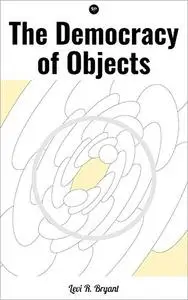 The Democracy of Objects