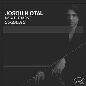 Josquin Otal - What It Most Suggests (2024) [Official Digital Download 24/96]