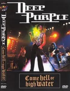 Deep Purple - Come Hell Or High Water (1994) [Japanese BSCD2 + DVD-9]