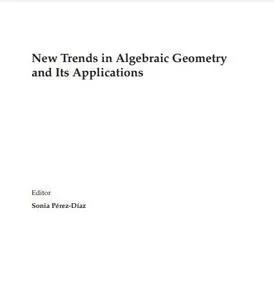 New Trends in Algebraic Geometry and Its Applications