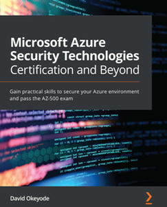 Microsoft Azure Security Technologies Certification and Beyond [Repost]