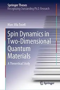 Spin Dynamics in Two-Dimensional Quantum Materials: A Theoretical Study