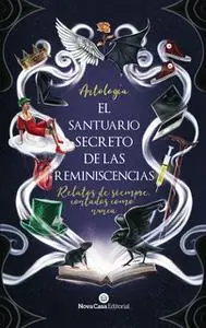 «El santuario secreto de las reminiscencias» by Varios Autores