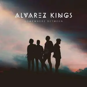 Alvarez Kings - Somewhere Between (2017) [Official Digital Download]