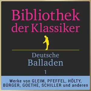 «Bibliothek der Klassiker: Deutsche Balladen - Band 1» by Diverse Autoren