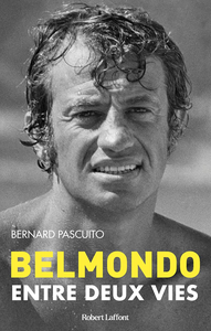 Belmondo, Entre deux vies - Bernard Pascuito