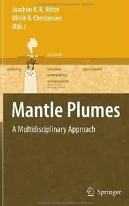 Mantle Plumes: A Multidisciplinary Approach [Repost]