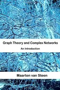 Graph Theory and Complex Networks: An Introduction (repost)