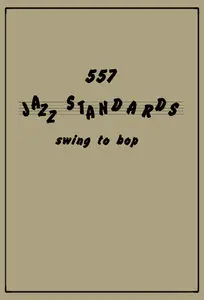 557 JazzStandards - Swing To Bop