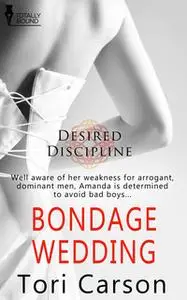 «Bondage Wedding» by Tori Carson