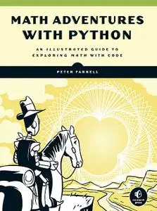 Math Adventures with Python: An Illustrated Guide to Exploring Math with Code