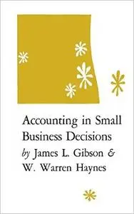 Accounting in Small Business Decisions