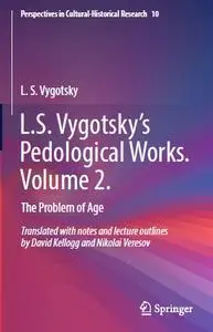 L.S. Vygotsky’s Pedological Works. Volume 2.: The Problem of Age