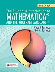 The Student's Introduction to Mathematica and the Wolfram Language 3rd Edition