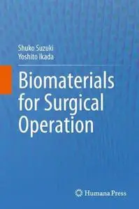 Biomaterials for Surgical Operation