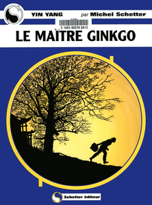 Yin Yang - Tome 6 - Le Maître Ginkgo
