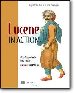 Erik Hatcher, Otis Gospodnetic, «Lucene in Action»