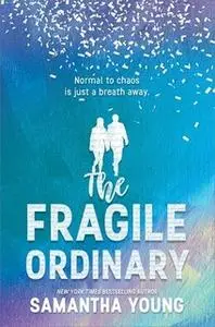 «The Fragile Ordinary» by Samantha Young