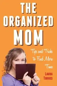 «Organized Mom» by Laura Torres